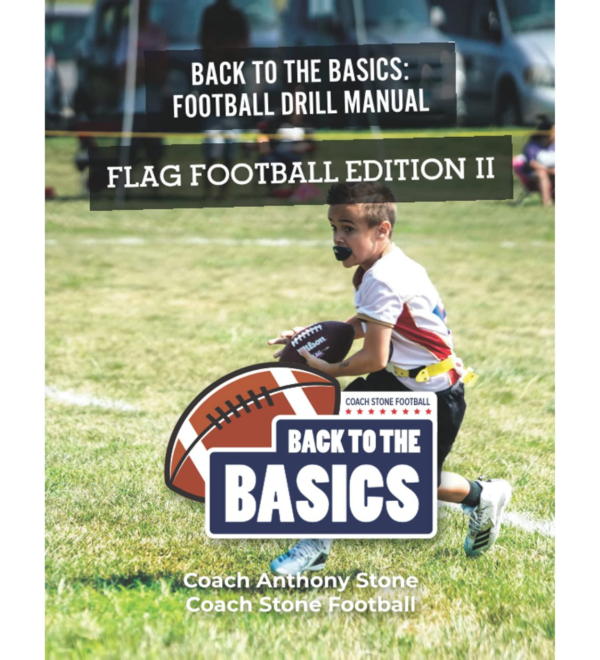 Back to the Basics Football Drill Manual Flag Football Edition II