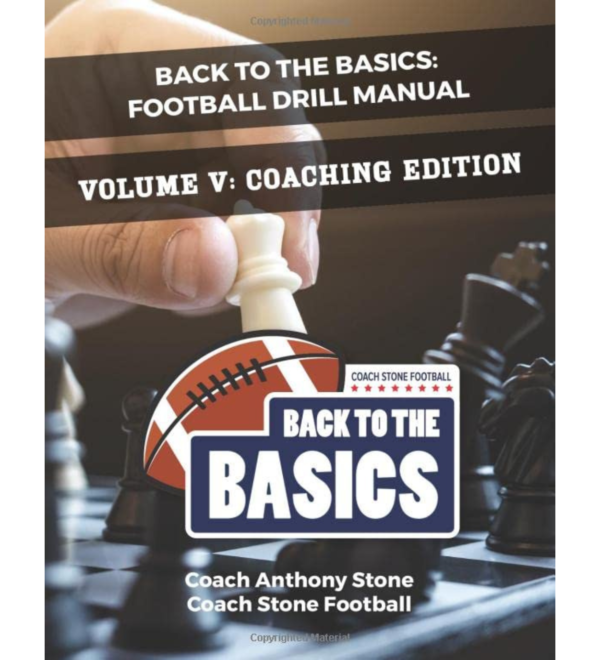 Back to the Basics Football Drill Manual Volume V Coaching Edition