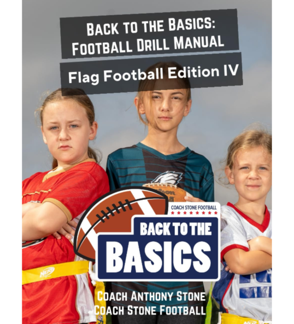 Back to the Basics Football Drill Manual Flag Football Edition IV